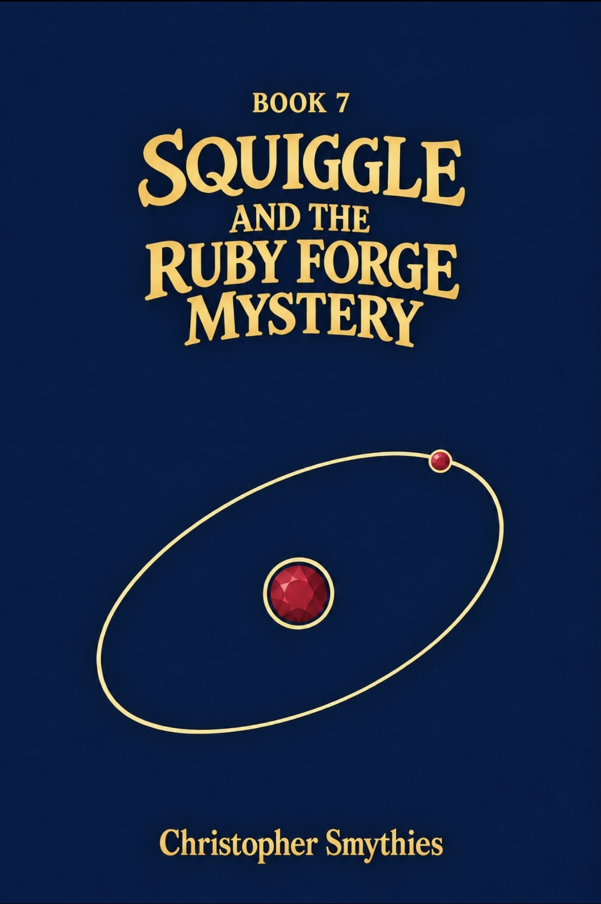 Cover of Squiggle and the Ruby Forge Mystery
